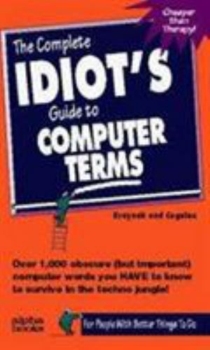 The Complete Idiot’s Guide to Computer Terms