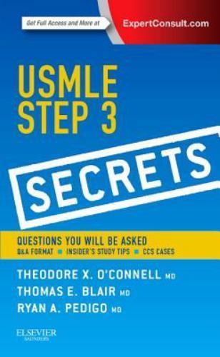 Secrets Ser.: USMLE Step 3 Secrets by Theodore X. O’Connell, Ryan A. Pedigo