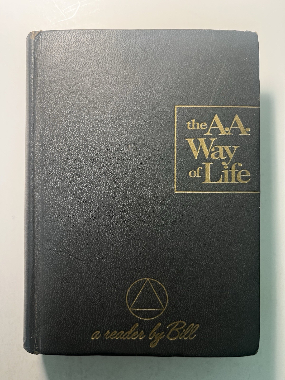 The A.A. Way of Life, a reader by Bill, hardcover 1st Edition 2nd printing, 1967