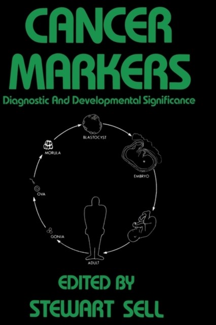 Sell – Cancer Markers Diagnostic and Developmental Significance – Ne – X555z