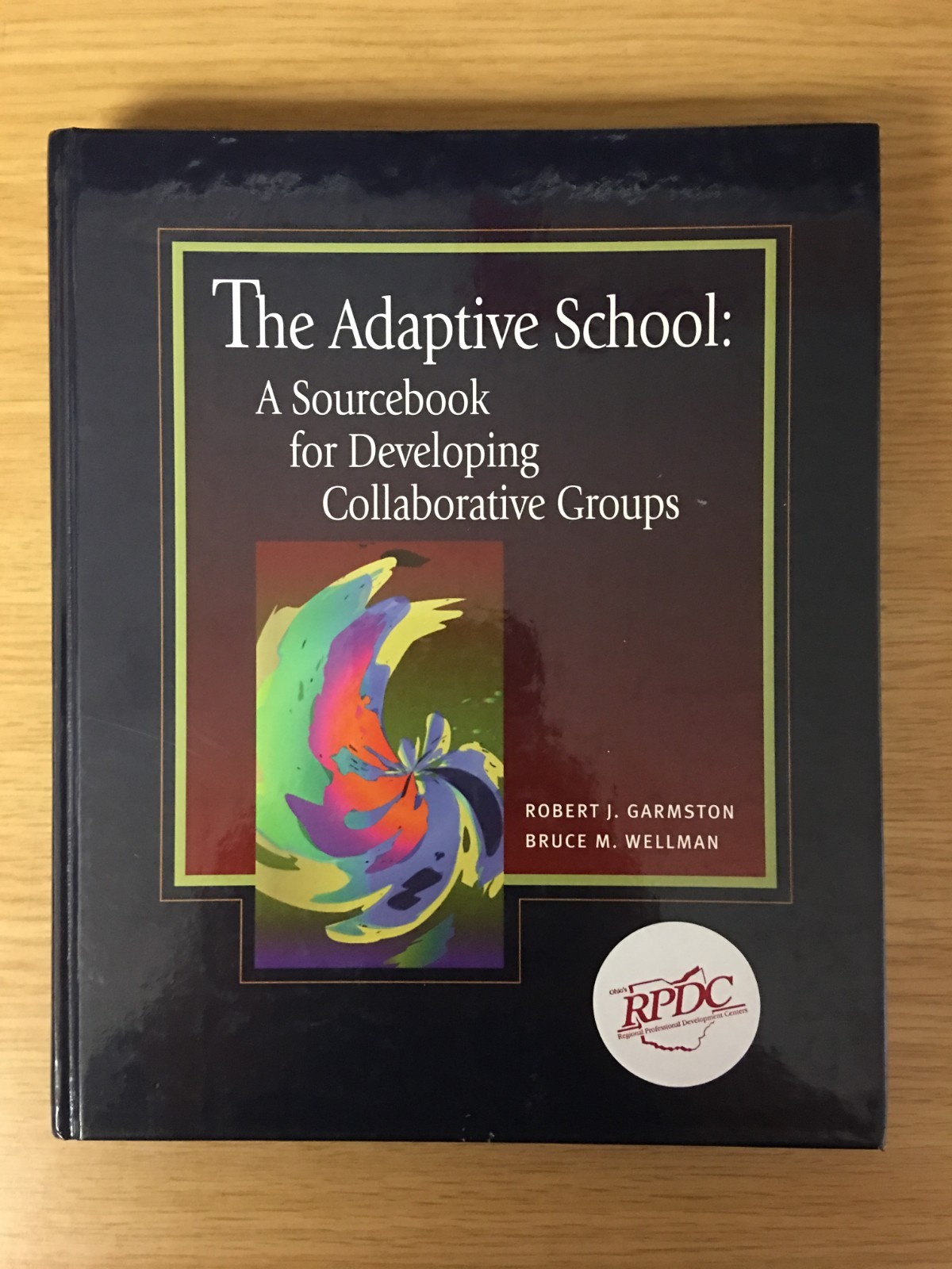The Adaptive School: A Sourcebook for Developing Collaborative Groups -Hardcover