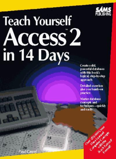 Teach Yourself Access 2 in 14 Days (Teach Yourself in 14 Days) B