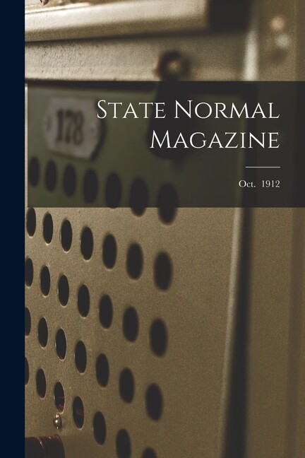 State Normal Magazine; Oct 1912