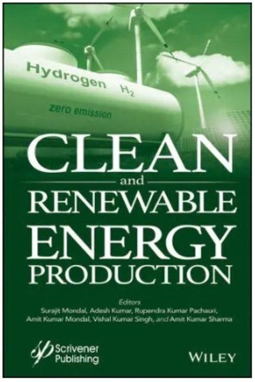CLEAN and RENEWABLE ENERGY PRODUCTION by Mondal, et.al. ISBN: 9781394174423 NEW
