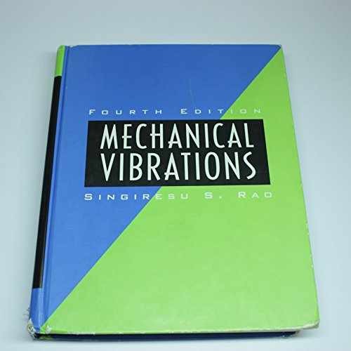 Mechanical Vibrations – Hardcover, by Rao Singiresu S. – Acceptable