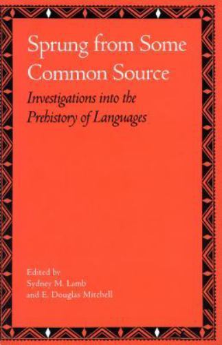 Sprung from Some Common Source: Investigations Into the Prehistory of Languages