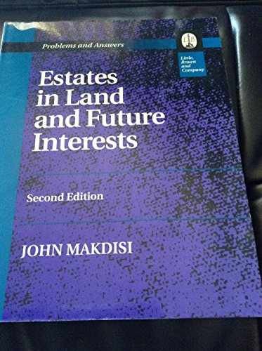 Estates in Land and Future Interests: – Paperback, by Makdisi John – Acceptable