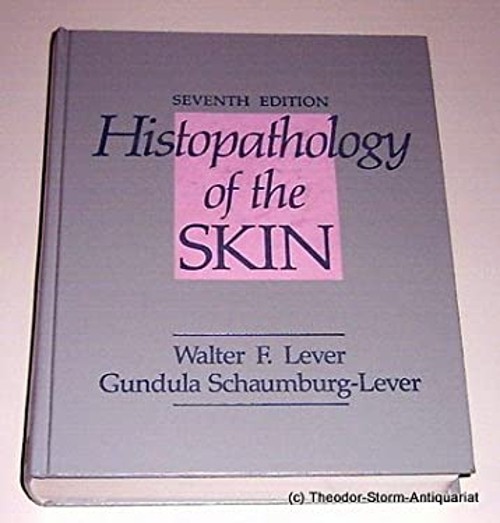 Histopathology of the Skin Gundula, Lever, Walter F. Schaumburg-L