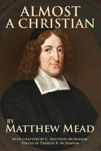 Almost a Christian, McMahon, C. Matthew,Mead, Matthew, Excellent Book