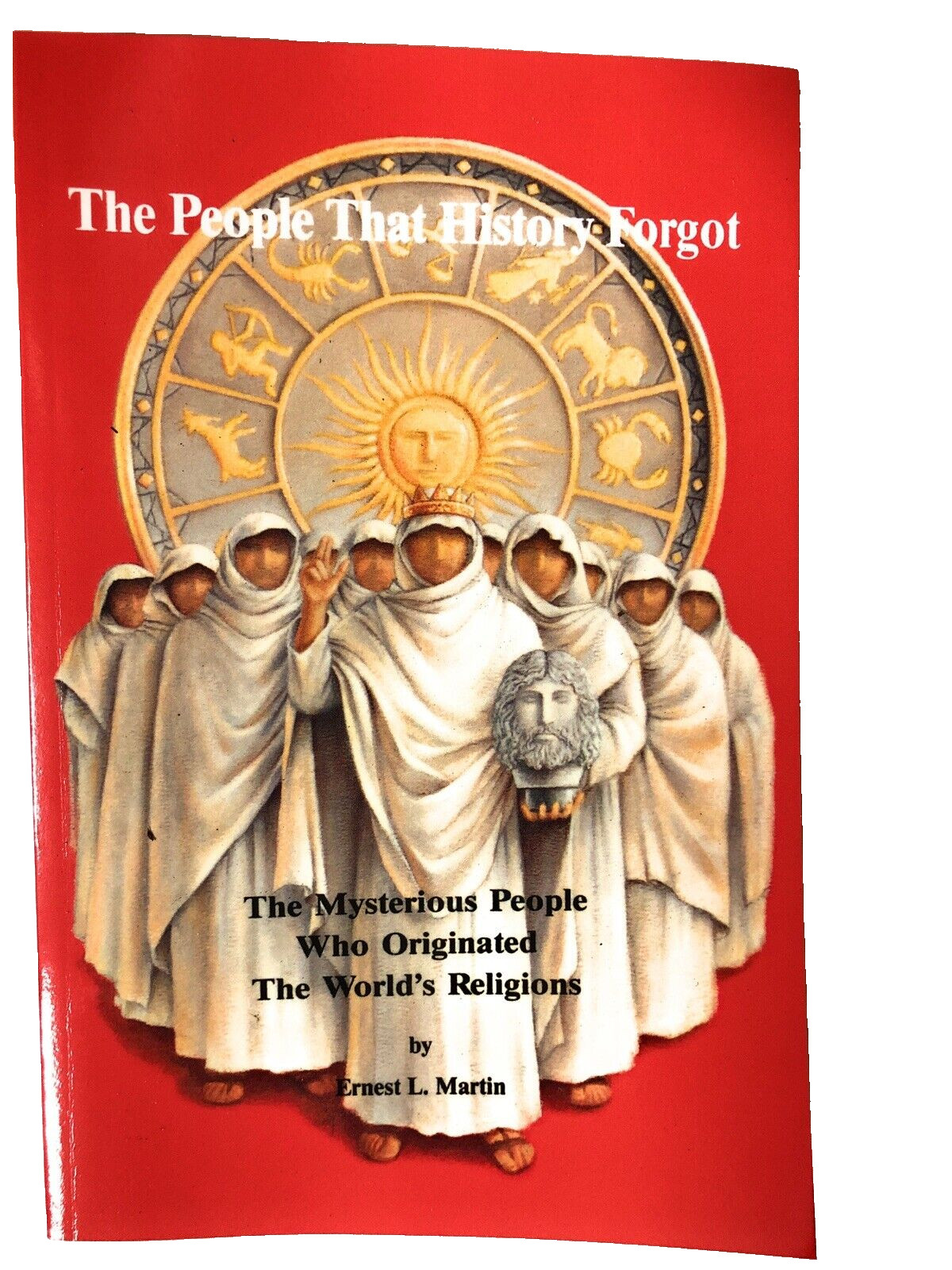The People That History Forgot by Ernest L. Martin 1993 Trade Paperback LN