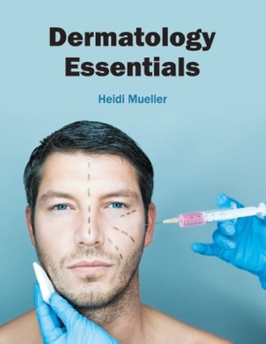 Dermatology Essentials by Heidi Mueller: New