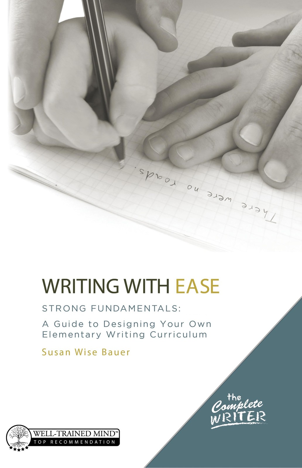 Writing with Ease: Strong Fundamentals: A Guide to Designing Your Own Elemen…