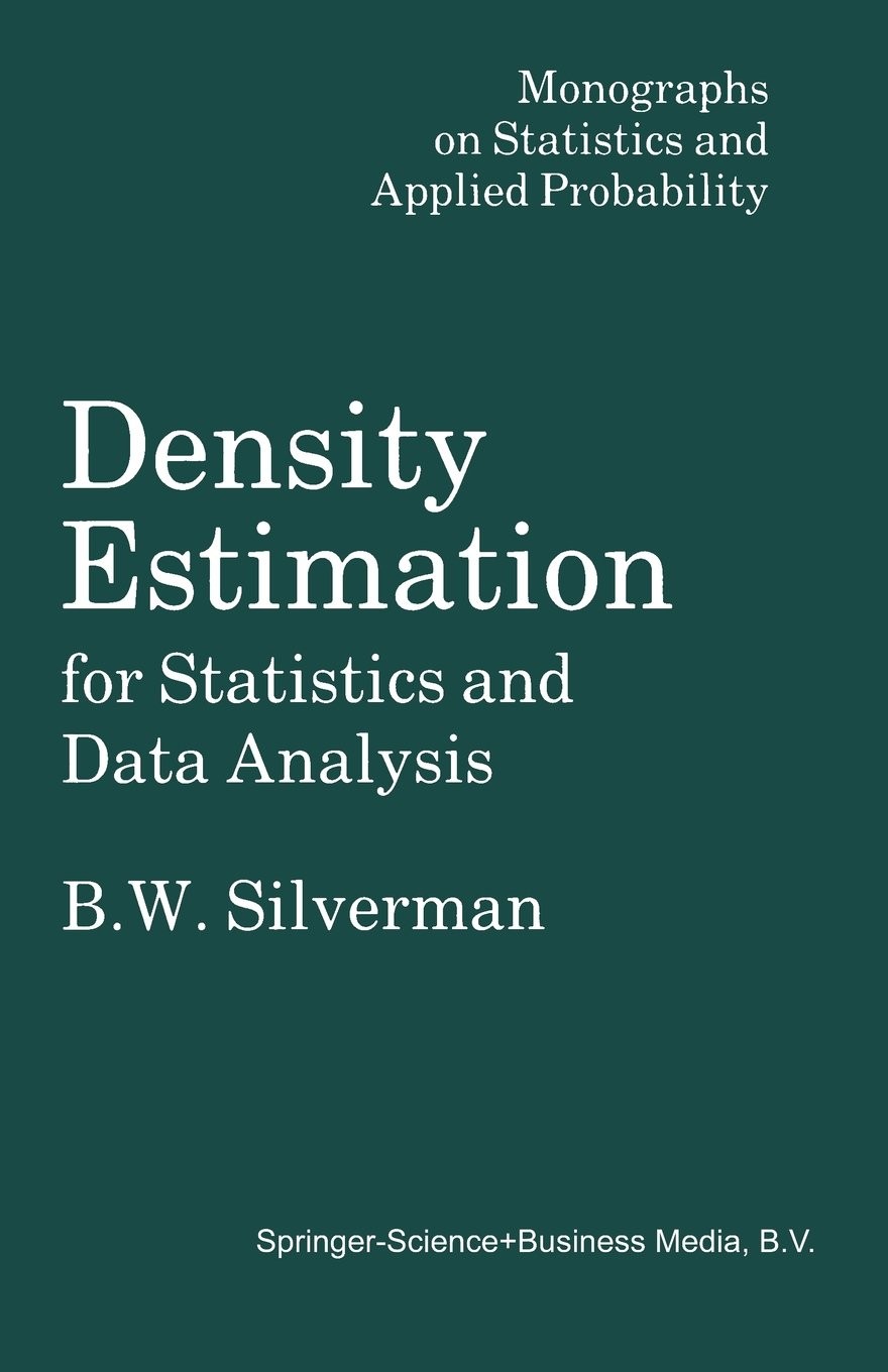 Density Estimation for Statistics and Data Analysis B. W. Silverman hardcove…