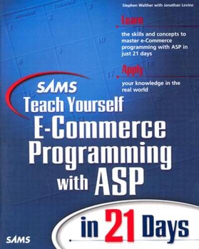 Sams Teach Yourself E-Commerce Programming with ASP in 21 Days – GOOD