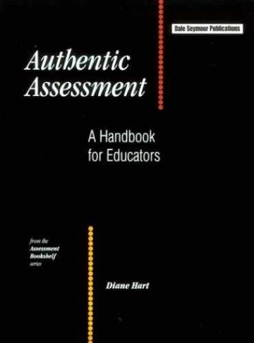 Authentic Assessment: A Handbook for – Paperback, by Hart Diane – Very Good