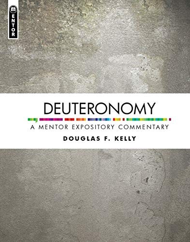 Deuteronomy: A Mentor Expository Commentary, Kelly 9781527106390 New..
