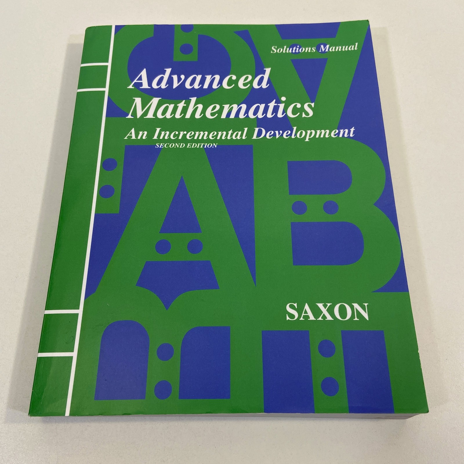 Saxon Advanced Math Solutions Manual Second Edition 2003 Trade Paperback TPB
