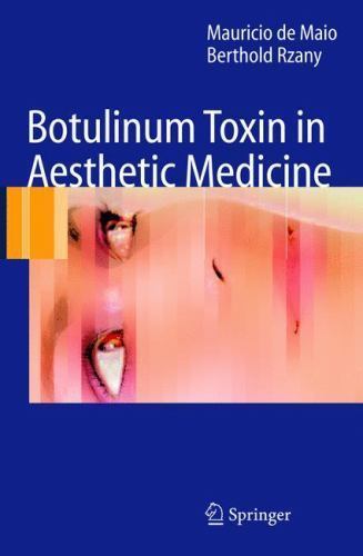 Botulinum Toxin in Aesthetic Medicine by Mauricio de Maio and Berthold Rzany…