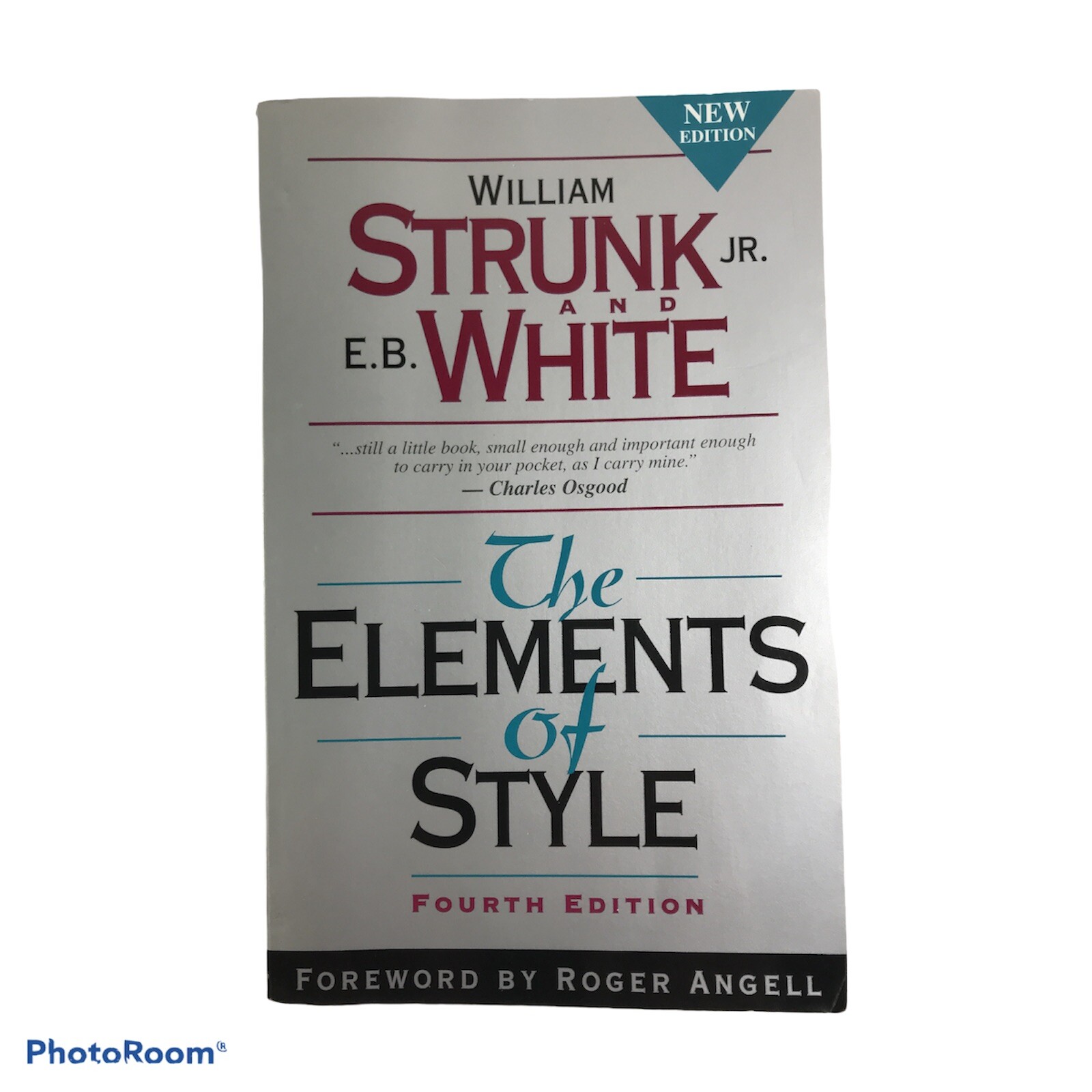 The Elements of Style, Fourth Edition – Paperback By Strunk Jr., William – E285