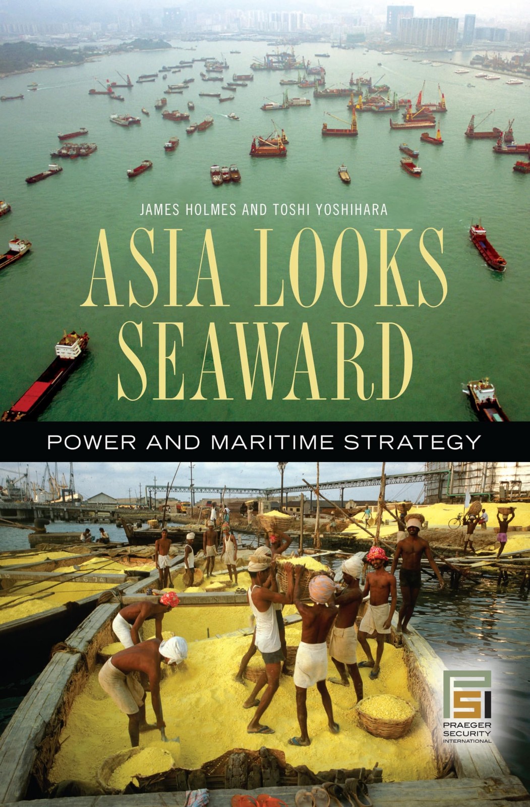 Asia Looks Seaward: Power and Maritime Strategy (Praeger Security Internatio…