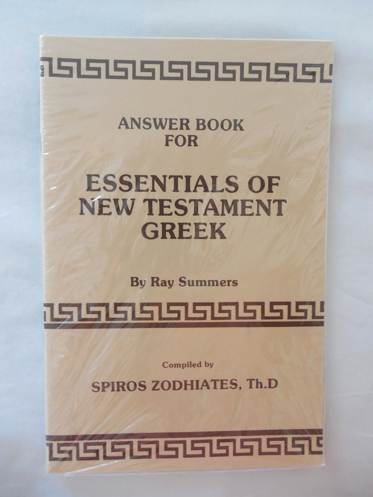 Spiros Zodhiates’ ANSWER BOOK FOR Essentials of New Testament Greek/Ray Summers