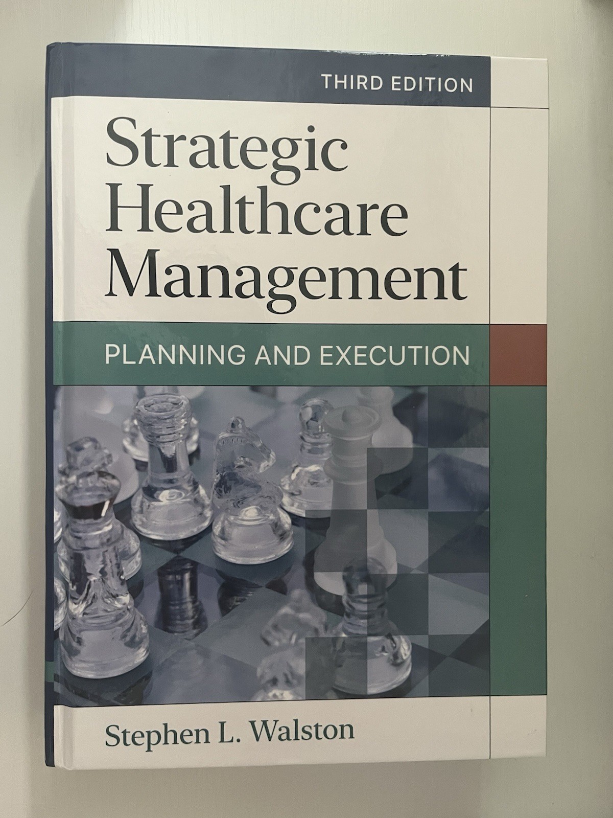 Strategic Healthcare Management:Planning & Execution 3rd Edition by S. Walston