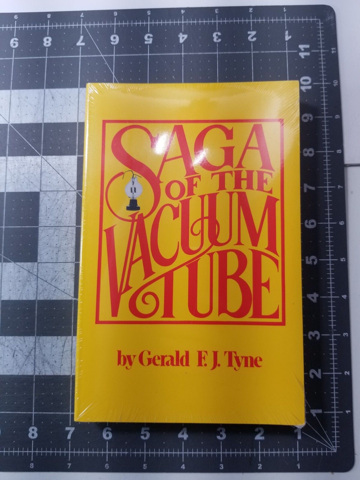SAGA OF THE VACUUM TUBE By Gerald F.J. Tyne BRAND NEW SEALED