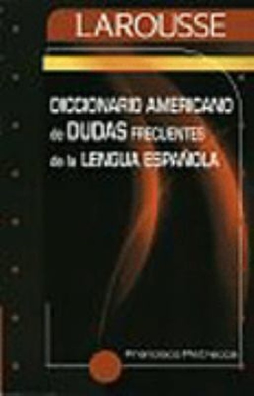 Larousse Dicc de Dudas Larousse Dictionary of Doubts and Errors H