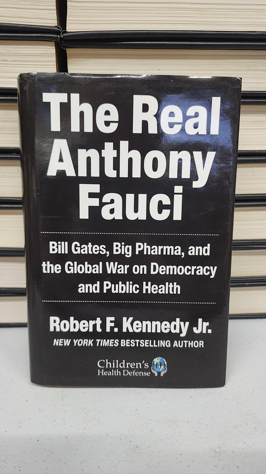 The Real Anthony Fauci: Bill Gates, Big Pharma and…by Robert F. Kennedy Jr.