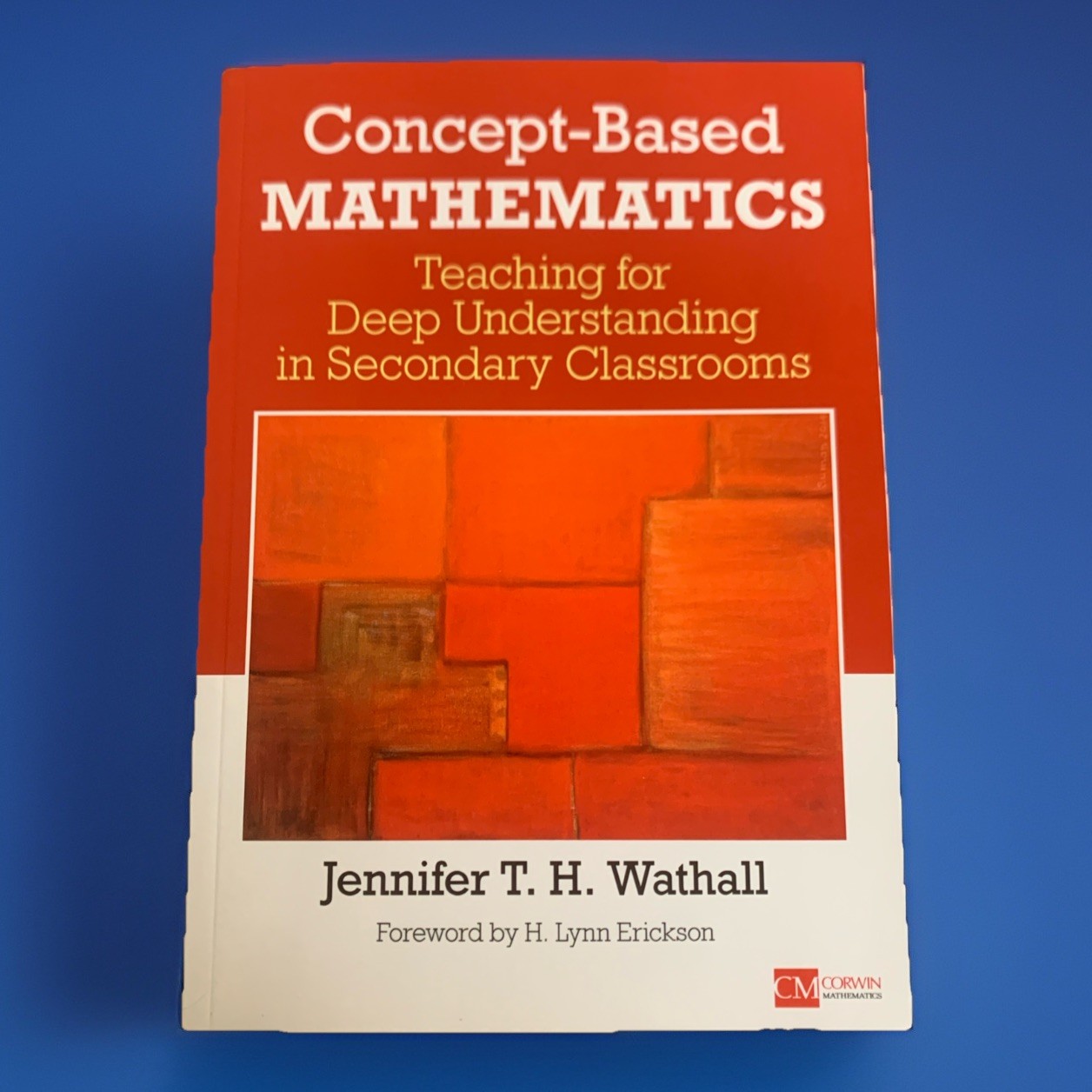 Concept-Based Mathematics : Teaching for Deep Understanding Secondary Classrooms