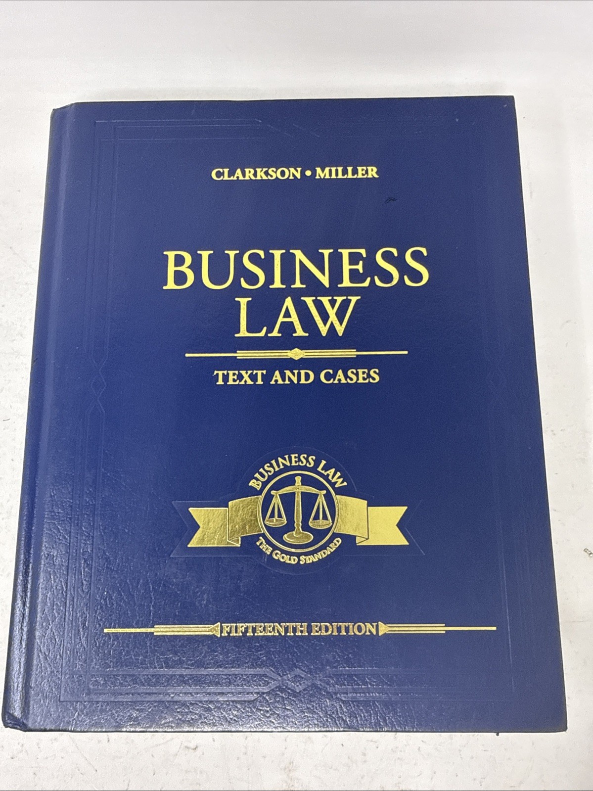 Business Law “Text and Cases” 15th edition By: Clarkson / Miller