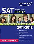 Kaplan SAT Subject Test Physics 2011-2012 by Henderson, Hugh