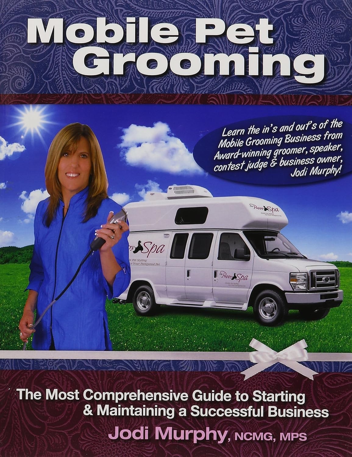 Mobile Pet Grooming Comprehensive Guide – Jodi Murphy (paperback, new w defects)