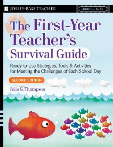 The First-Year Teacher’s Survival Guide: Ready-To-Use Strategies, Tools & – GOOD