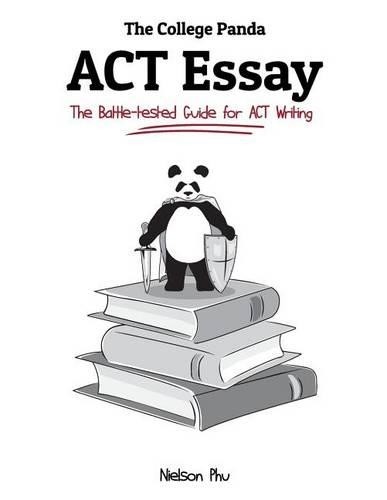 Nielson Phu The College Panda’s ACT Essay (Paperback)