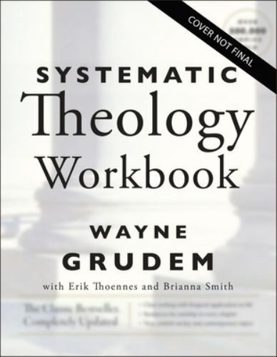 Systematic Theology Workbook: Study Questions and Practical Exercises for Learni