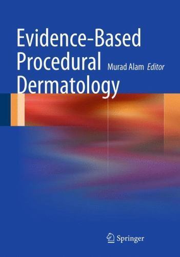 Evidence-Based Procedural Dermatology by AA.VV.