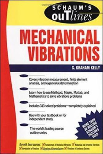 Schaum’s Outline of Mechanical Vibrations by S. Graham Kelly (1996, Trade…