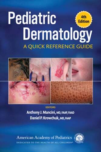 Pediatric Dermatology: A Quick Reference Guide by Mancini: New