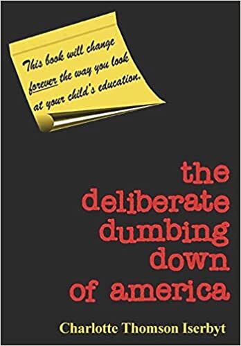 The Deliberate Dumbing Down of America PAPERBACK – 2022 by Charlotte Thomson …