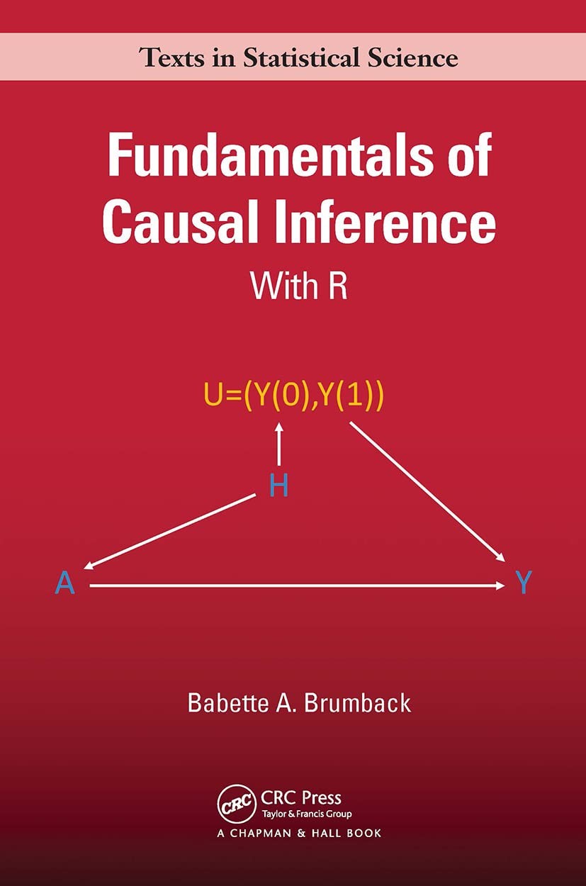 Fundamentals of Causal Inference (Chapman & Hall/CRC Texts in Statistical Sc…