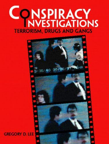 Conspiracy Investigations: Terrorism, Drugs and Gangs