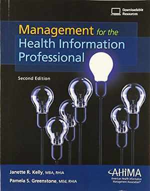 Management for the Health Information – Paperback, by Kelly Janette R. – Good