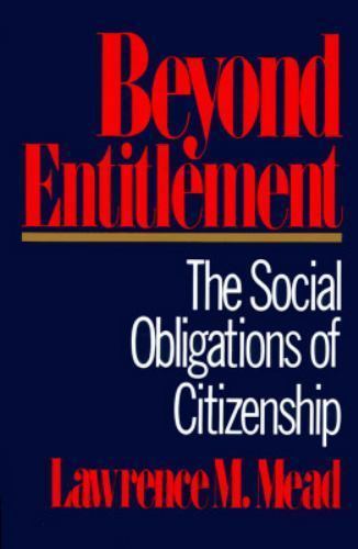 BEYOND ENTITLEMENT by Lawrence M. Mead