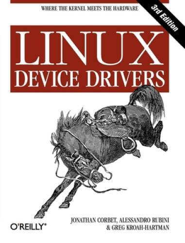 Linux Device Drivers, 3rd Edition – Paperback By Jonathan Corbet – VERY GOOD