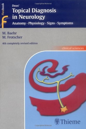 Duus’ Topical Diagnosis in Neurolog…, Frotscher, Mich