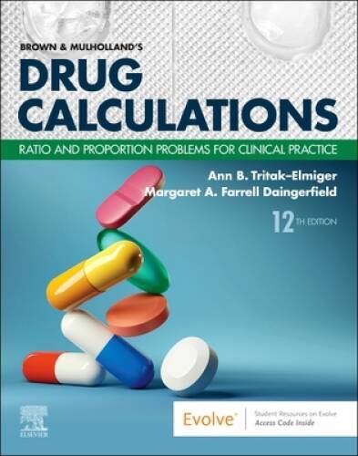 Brown and Mulhollands Drug Calculations: Ratio and Proportion Problems – GOOD