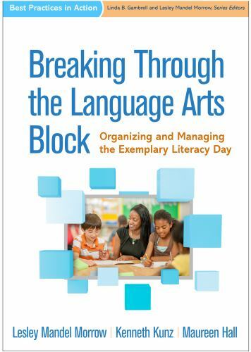 Best Practices in Action Ser.: Breaking Through the Language Arts Block :…