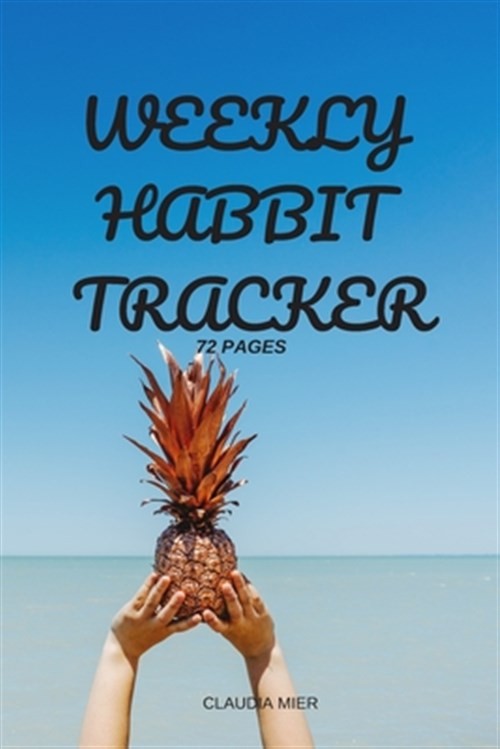 Weekly Habbit Tracker: 72 Pages by Mier, Claudia, Like New Used, Free shippin…