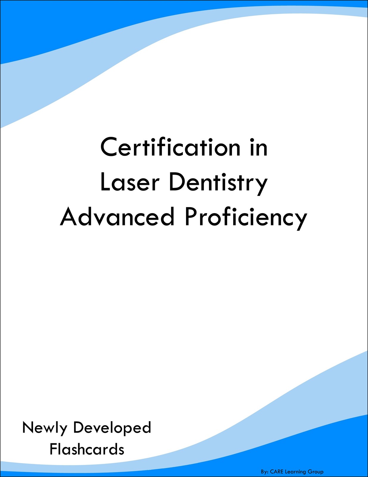 Certification in Laser Dentistry Advanced Proficiency Prep Flashcards